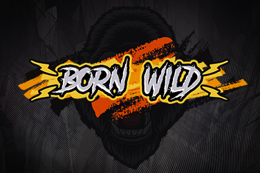 Born wild